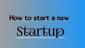 How to start a new startup in hindi